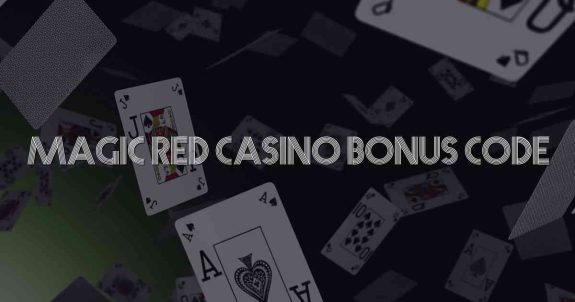 Magic Red Casino Bonus Code