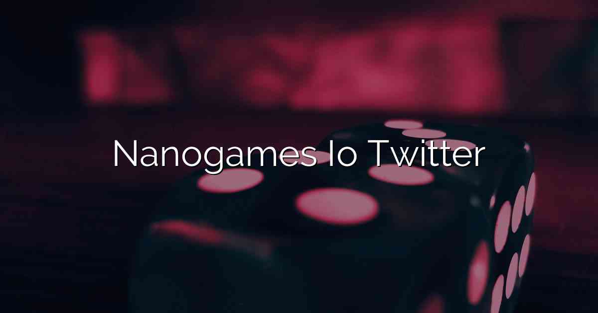 Nanogames Io Twitter