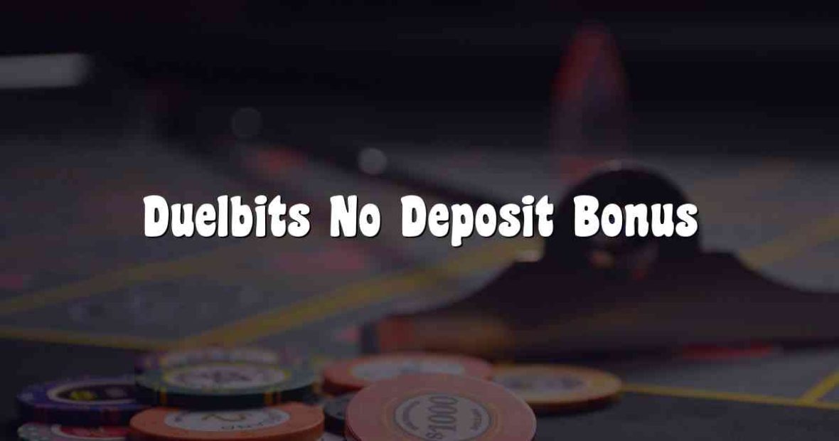 Duelbits No Deposit Bonus