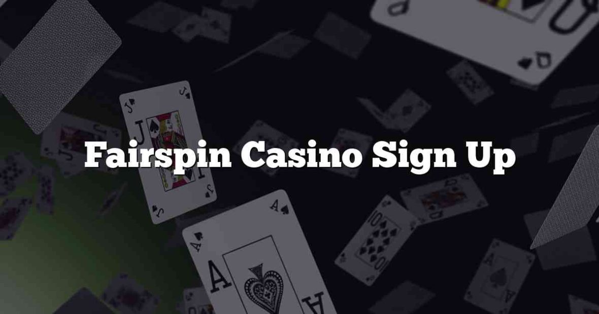 Fairspin Casino Sign Up