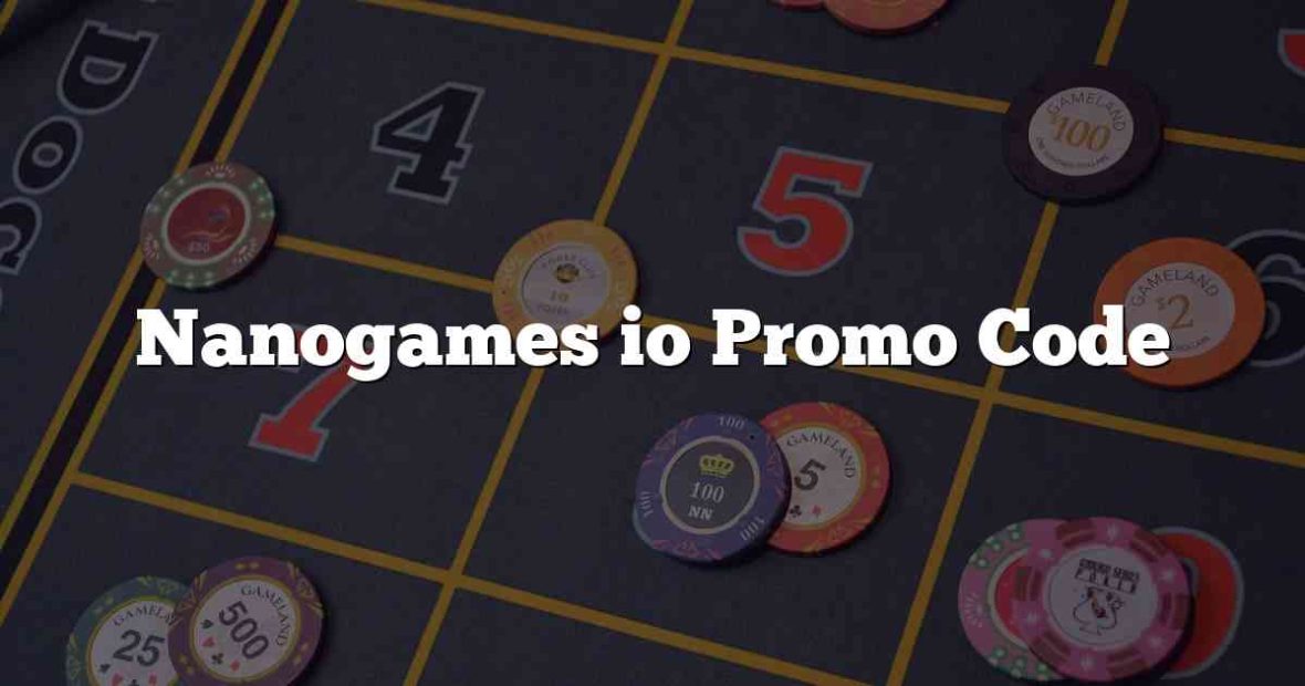 Nanogames io Promo Code