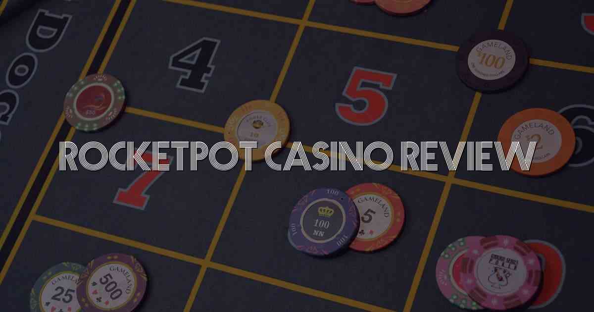 Rocketpot Casino Review