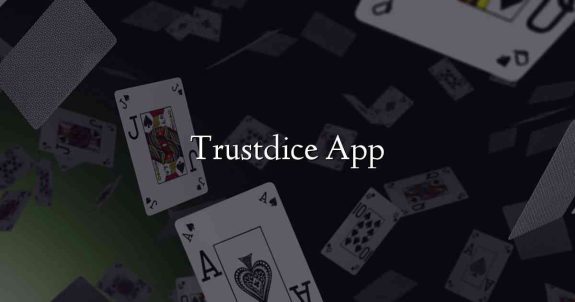 Trustdice App